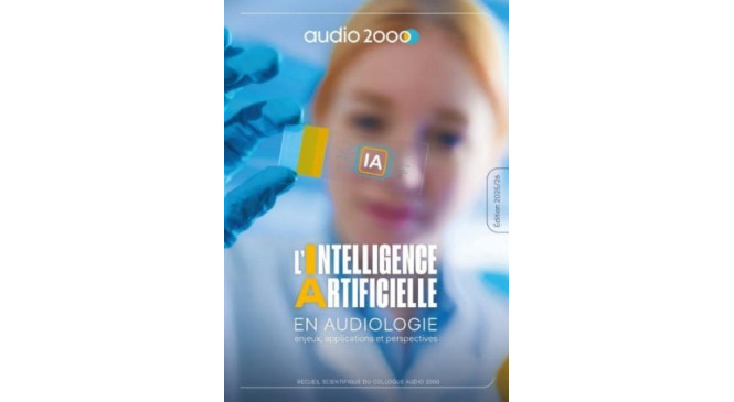IA et audiologie : Audio 2000 éclaire les enjeux du secteur avec un recueil scientifique inédit
